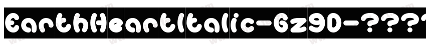 EarthHeartItalic-Gz9D字体转换