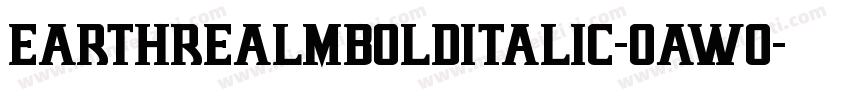 EarthrealmBoldItalic-OaWo字体转换