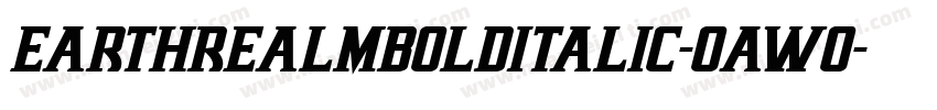EarthrealmBoldItalic-OaWo字体转换