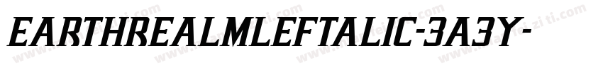 EarthrealmLeftalic-3A3y字体转换