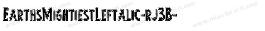 EarthsMightiestLeftalic-rj3B字体转换