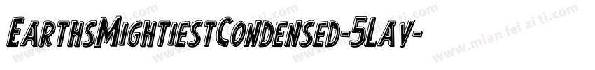 EarthsMightiestCondensed-5Lav字体转换