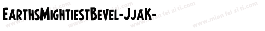 EarthsMightiestBevel-JjaK字体转换
