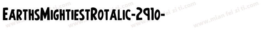 EarthsMightiestRotalic-291o字体转换