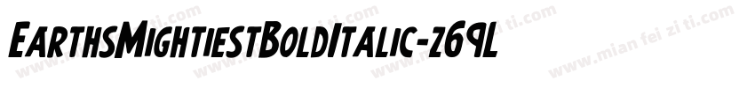 EarthsMightiestBoldItalic-z69L字体转换