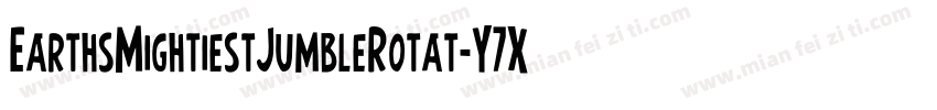 EarthsMightiestJumbleRotat-Y7X2字体转换
