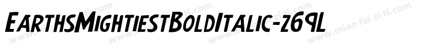 EarthsMightiestBoldItalic-z69L字体转换