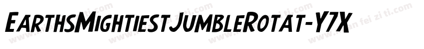 EarthsMightiestJumbleRotat-Y7X2字体转换