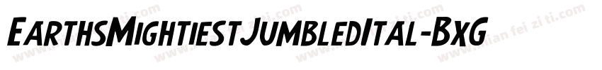 EarthsMightiestJumbledItal-BxGw字体转换