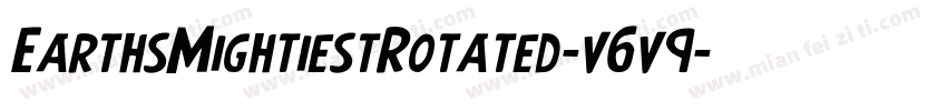 EarthsMightiestRotated-v6v9字体转换