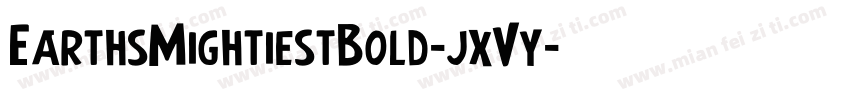 EarthsMightiestBold-jxVy字体转换