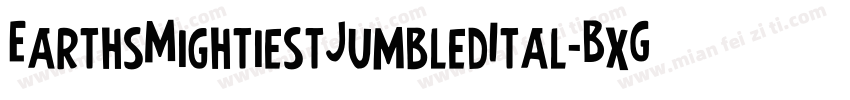 EarthsMightiestJumbledItal-BxGw字体转换