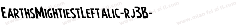 EarthsMightiestLeftalic-rj3B字体转换