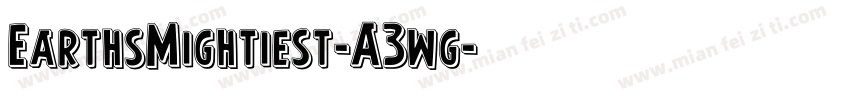 EarthsMightiest-A3wg字体转换