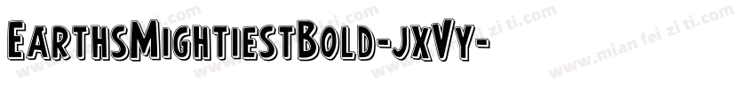 EarthsMightiestBold-jxVy字体转换