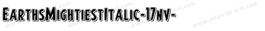 EarthsMightiestItalic-17nv字体转换