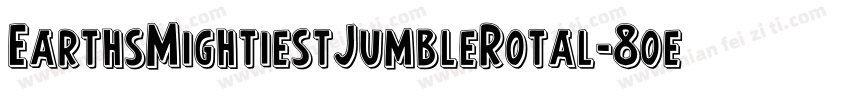 EarthsMightiestJumbleRotal-8oen字体转换