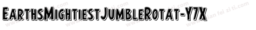 EarthsMightiestJumbleRotat-Y7X2字体转换