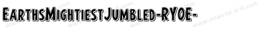 EarthsMightiestJumbled-RY0E字体转换