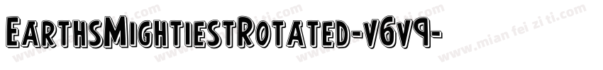 EarthsMightiestRotated-v6v9字体转换