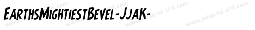 EarthsMightiestBevel-JjaK字体转换