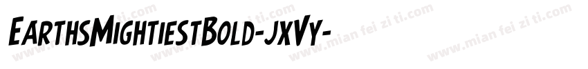 EarthsMightiestBold-jxVy字体转换