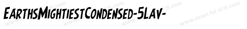 EarthsMightiestCondensed-5Lav字体转换