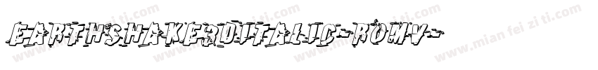 Earthshake3DItalic-ROmV字体转换