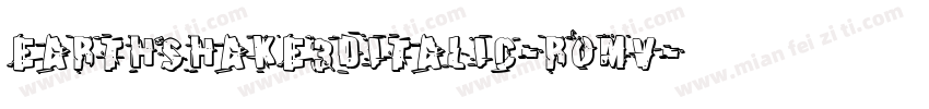 Earthshake3DItalic-ROmV字体转换