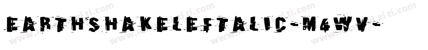 EarthshakeLeftalic-m4wV字体转换