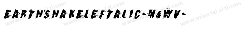 EarthshakeLeftalic-m4wV字体转换