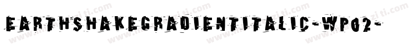 EarthshakeGradientItalic-wp02字体转换