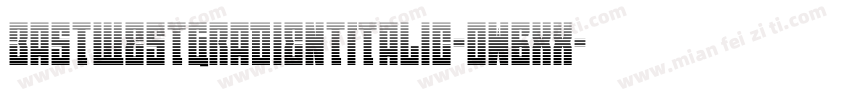EastWestGradientItalic-owBxx字体转换