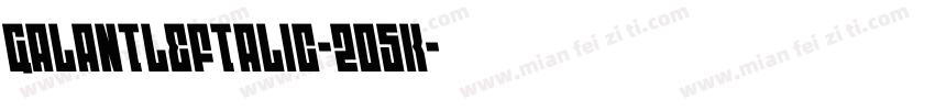 GalantLeftalic-2o5K字体转换