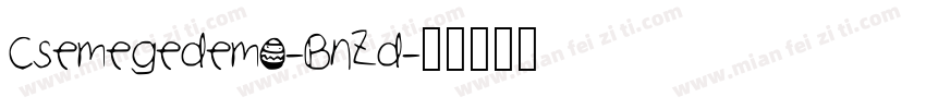 Csemegedemo-BnZd字体转换