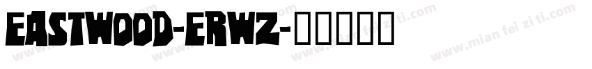 Eastwood-Erwz字体转换