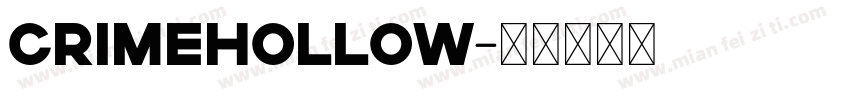 CrimeHollow字体转换 CrimeHollow字体转换