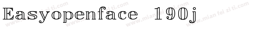 Easyopenface-190j字体转换