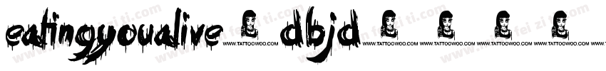 EatingYouAlive-DBjd字体转换