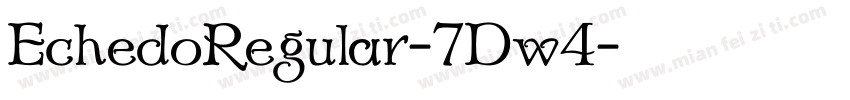 EchedoRegular-7Dw4字体转换