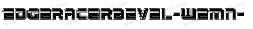 EdgeRacerBevel-WEMn字体转换