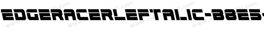EdgeRacerLeftalic-B8E5字体转换