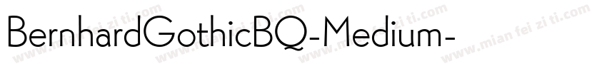 BernhardGothicBQ-Medium字体转换