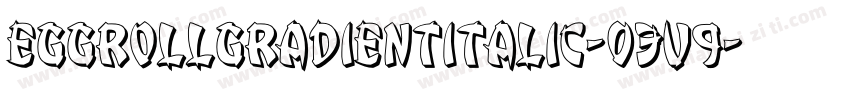 EggRollGradientItalic-03v9字体转换