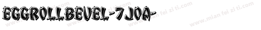 EggRollBevel-7JOA字体转换
