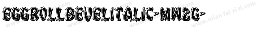 EggRollBevelItalic-mw2G字体转换