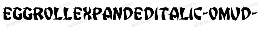 EggRollExpandedItalic-omvd字体转换