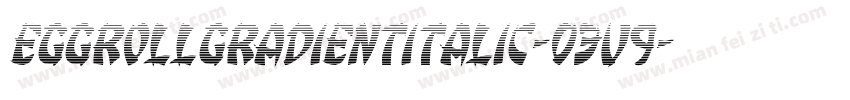 EggRollGradientItalic-03v9字体转换