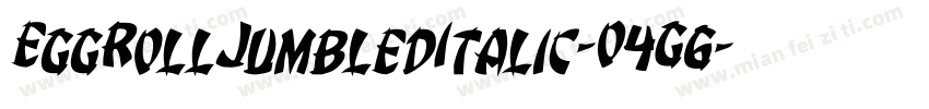 EggRollJumbledItalic-O4G6字体转换