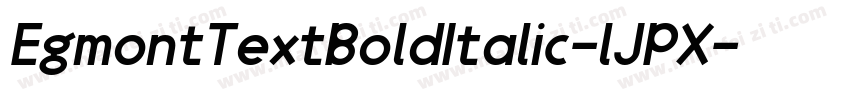 EgmontTextBoldItalic-lJPX字体转换